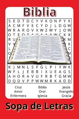 Sopa de Letras de la Biblia: 6x9: Pasatiempo sobre la Biblia, Estudios Biblico, relajarse y aliviar el estrés, y compartir los valores cristianos - Ys Lopez - cover