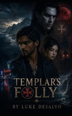 Templar's Folly - Luke DeSalvo - cover