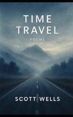 Time Travel - Scott Wells - cover