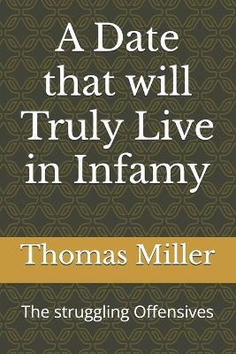 A Date that will Truly Live in Infamy: The struggling Offensives - Thomas Miller - cover