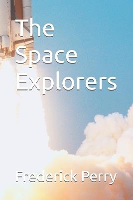 The Space Explorers - Frederick Perry - cover