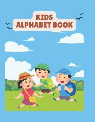 Kids Alphabet Book: A Vibrant Alphabet Book to Help Toddlers and Preschoolers Learn Letters Through Colours and Joyful Design - Deepthy Nair - cover