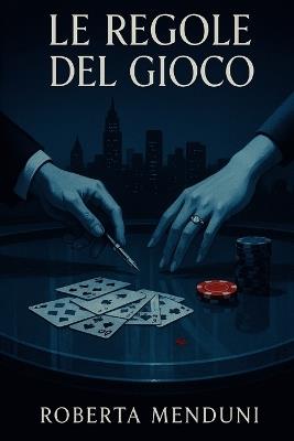 Le regole del gioco - Roberta Menduni - cover
