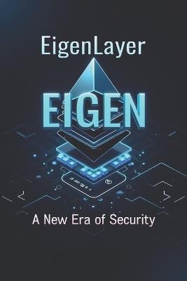 EigenLayer / EIGEN A New Era of Security: A complete guide to EigenLayer, covering everything from basic concepts to investment strategies - Svitana - cover