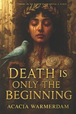 Death Is Only The Beginning: Explicit: Book 1 in The Goddesses in the Moon Series - Acacia Warmerdam - cover
