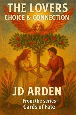 The Lovers: Choice & Connection - Jd Arden - cover