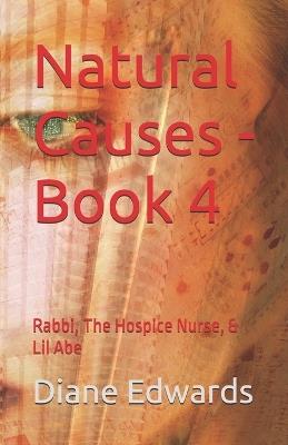 Natural Causes - Book 4: Rabbi, The Hospice Nurse, & Lil Abe - Diane Edwards - cover