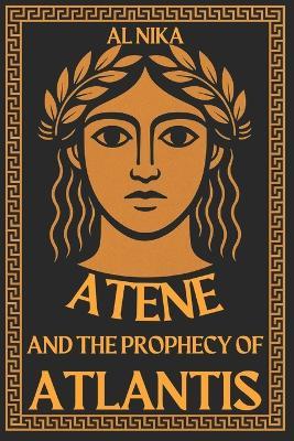 Atene and the Prophecy of Atlantis: The Dark Shadow of Creocopia - Al Nika - cover