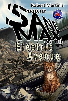 Perfectly Sane Max on the Electric Avenue - Robert Martin - cover