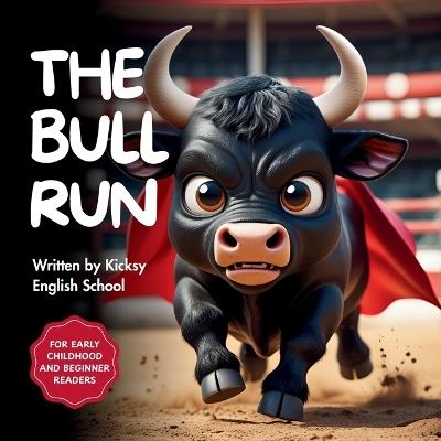 The Bull Run - Kicksy English School - cover