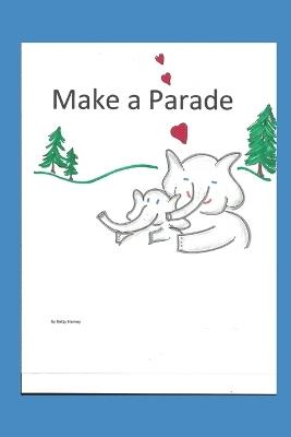 Make a Parade - Betty Lou Harvey - cover