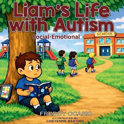 Liam's Life with Autism, Social-Emotional - Freddy Ocasio - cover