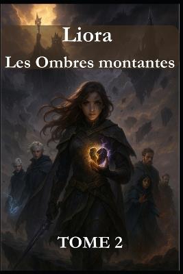 TOME 2 - Liora Les Ombres montantes - Sofia Tales - cover