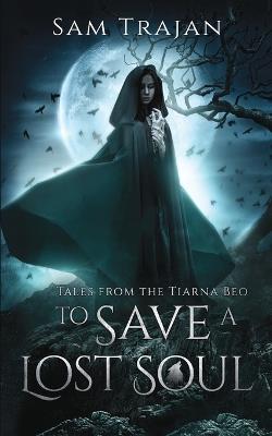To Save a Lost Soul - Sam Trajan - cover