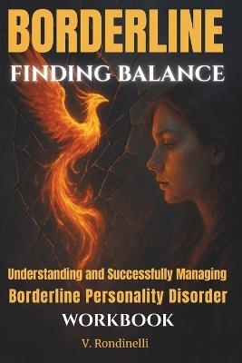 Borderline: FINDING BALANCE: Understanding and Successfully Managing Borderline Personality Disorder - Vincenzo Rondinelli - cover