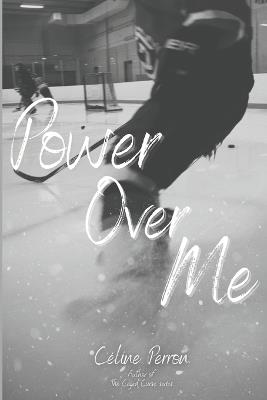 Power Over Me - Celine Perron - cover
