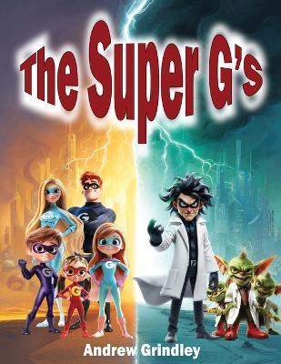 The Super G's - Andrew Grindley - cover
