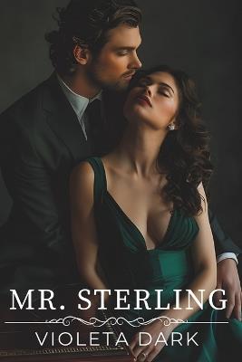 Mr. Sterling: Mein Boss. Ein Vertrag. Und mein Herz auf dem Spiel - Violeta Dark - cover