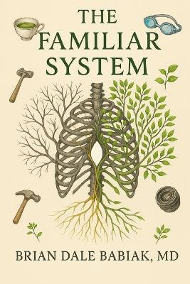 The Familiar System - Brian Dale Babiak - cover