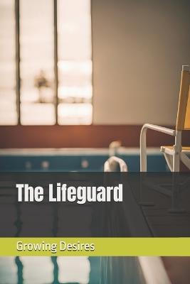 The Lifeguard - Growing Desires - cover