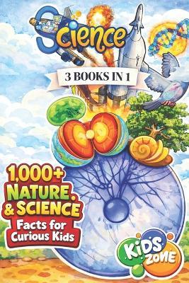 1000+ Nature & Science Facts for Curious Kids: The 3 Books in 1 Mini Encyclopedia of Water, Volcanoes, Animals, & Weird but True Trivia - Rabea Hadi - cover
