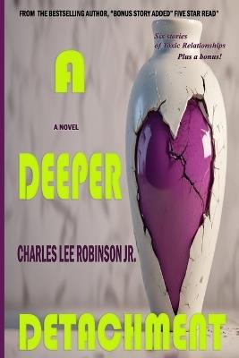 A Deeper Detachment - Charles Lee Robinson - cover