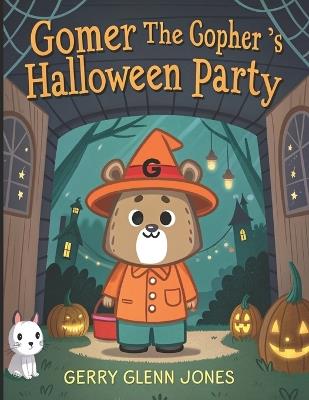 Gomer the Gopher's Halloween Party - Gerry Glenn Jones - cover