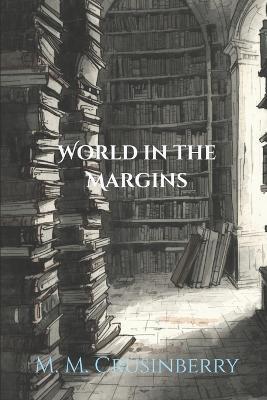 The World In The Margin - M M Crusinberry - cover
