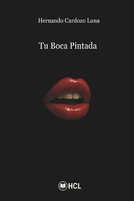 Tu Boca Pintada - Hernando Cardozo Luna - cover