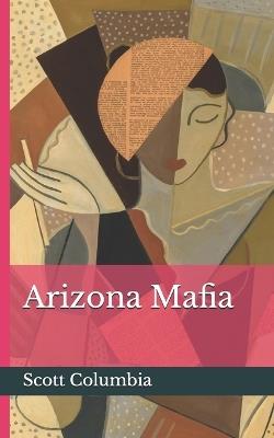 Arizona Mafia - Scott Columbia - cover