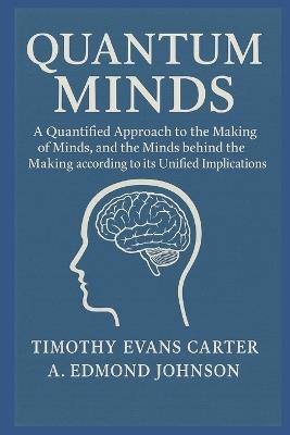 Quantum Mind Makers: A Quantified Approach to Creating Discipleship Systems That Reproduce and Multiply - A Edmond Johnson,Timothy Evans Carter - cover