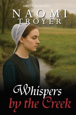 Whispers by the Creek - Naomi Troyer - cover