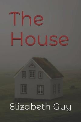 The House - Elizabeth Guy - cover