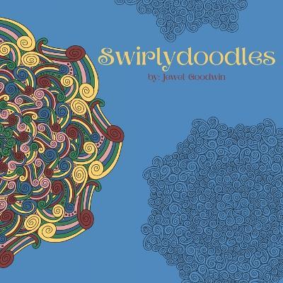 Swirlydoodles - Jewel Goodwin - cover