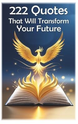 222 Quotes That Will Transform Your Future - Farhad Hemmatkhah Kalibar - cover