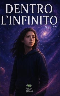 Dentro l'Infinito - D'Angelo,Abigail A M - cover