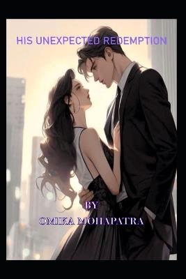 His Unexpected Redemption - Ins Techbytes,Omika Mohapatra - cover