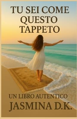 Tu sei come questo tappeto - Jasmina D K - cover