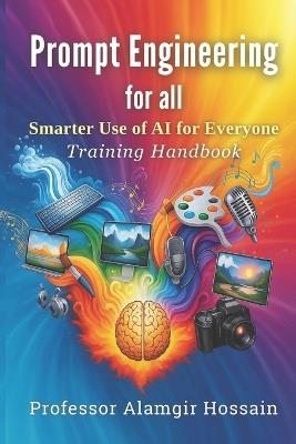 Prompt Engineering for All: Training Handbook - Alamgir Hossain - cover