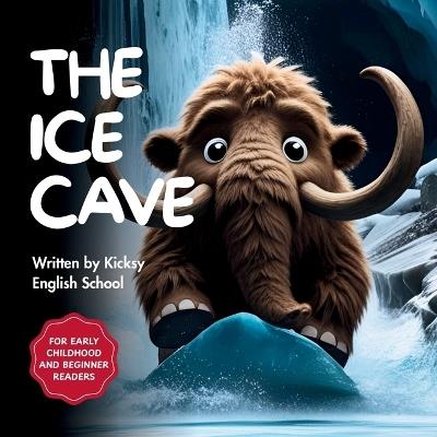 The Ice Cave - Kicksy English School - cover