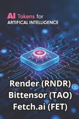 Tokens for Artificial Intelligence: How Render (RNDR), Bittensor (TAO), and Fetch.ai (FET) are shaping the economy of the future - Svitana - cover