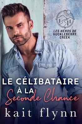 Le Célibataire à la Seconde Chance - Kait Flynn - cover