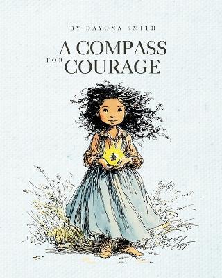 A Compass for Courage - Dayona Smith - cover