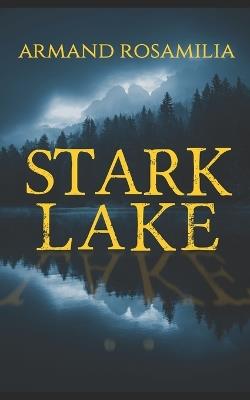 Stark Lake - Armand Rosamilia - cover