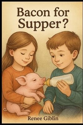Bacon For Supper? - Renee Giblin - cover
