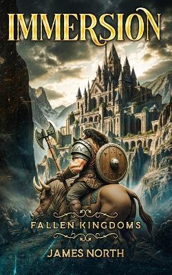Immersion: Fallen Kingdoms, a fantasy LitRPG Saga (Book 2) - James North - cover
