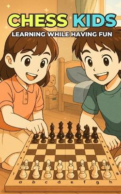 Chess Kids: Learning While Having Fun - VC Brothers - cover