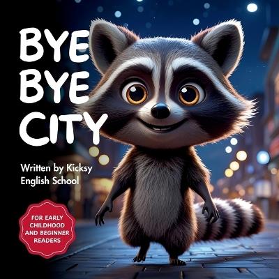 Bye Bye City - Kicksy English School - cover
