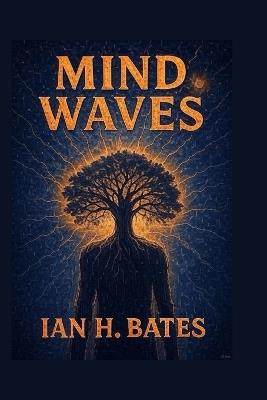 Mind Waves - Ian H Bates - cover