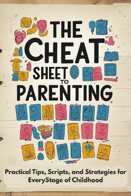 The Cheat Sheet To Parenting - Jing Zhang - cover